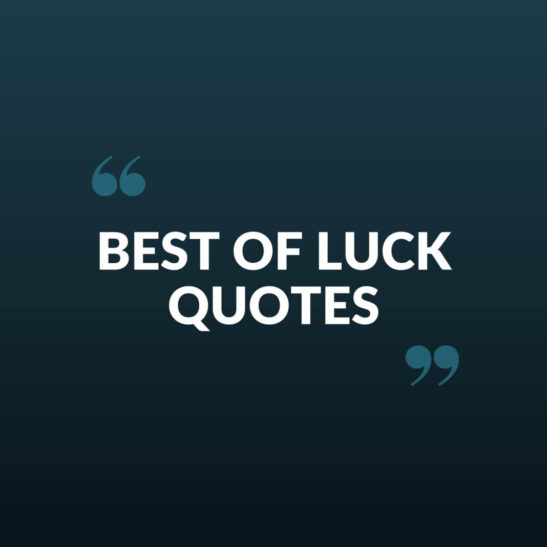 Best Of Luck Quotes, All The Best Quotes And Status Messages.