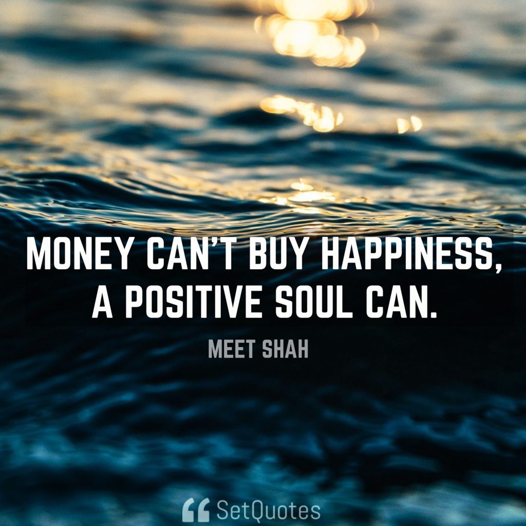 Money Doesn't Buy Happiness, Neither Does Poverty SetQuotes