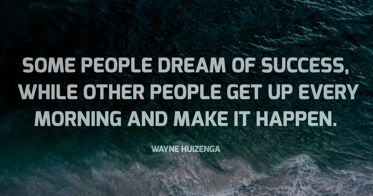 Some People Dream Of Success While Other People Make It Happen