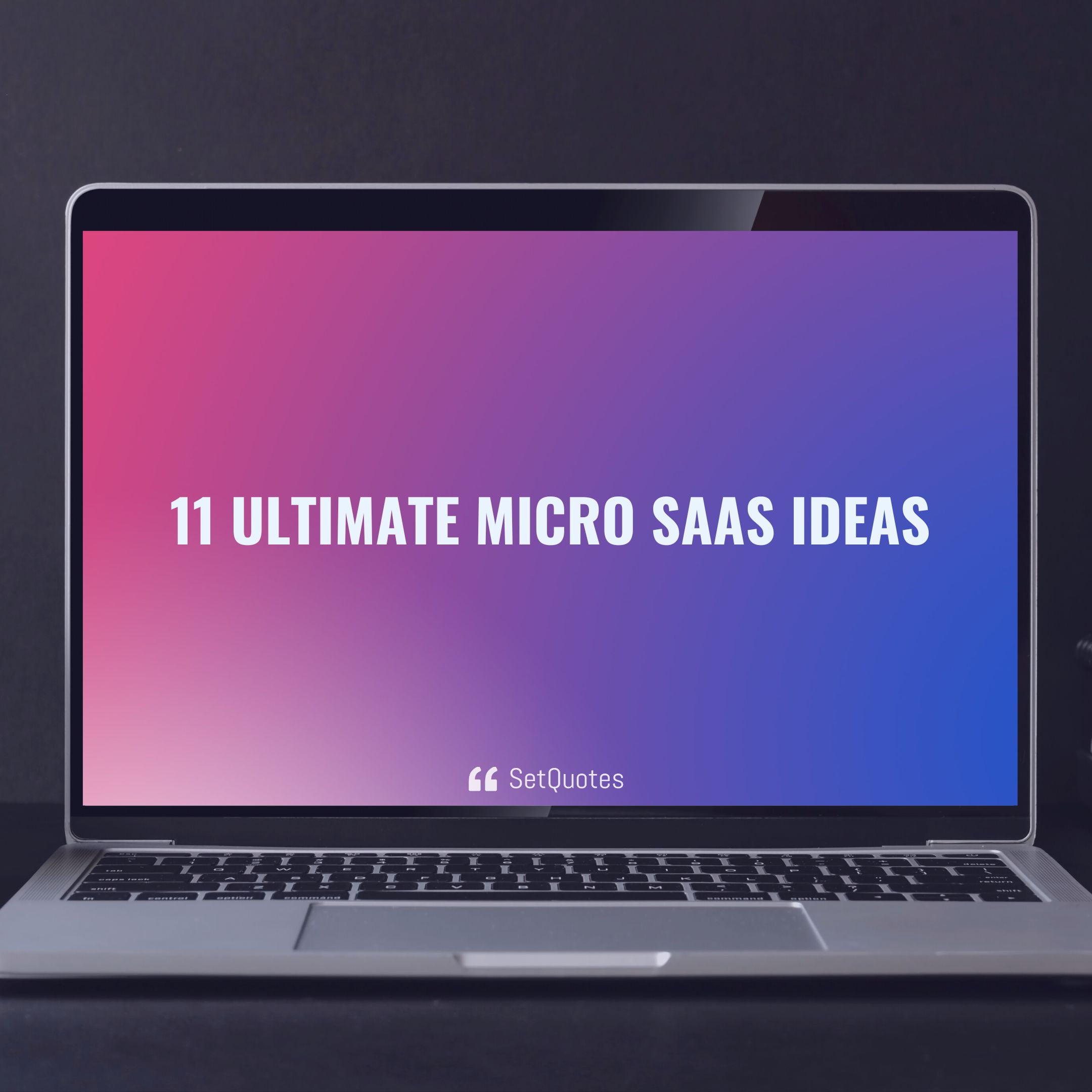 11 Ultimate micro SaaS ideas to launch in 2022 - SetQuotes