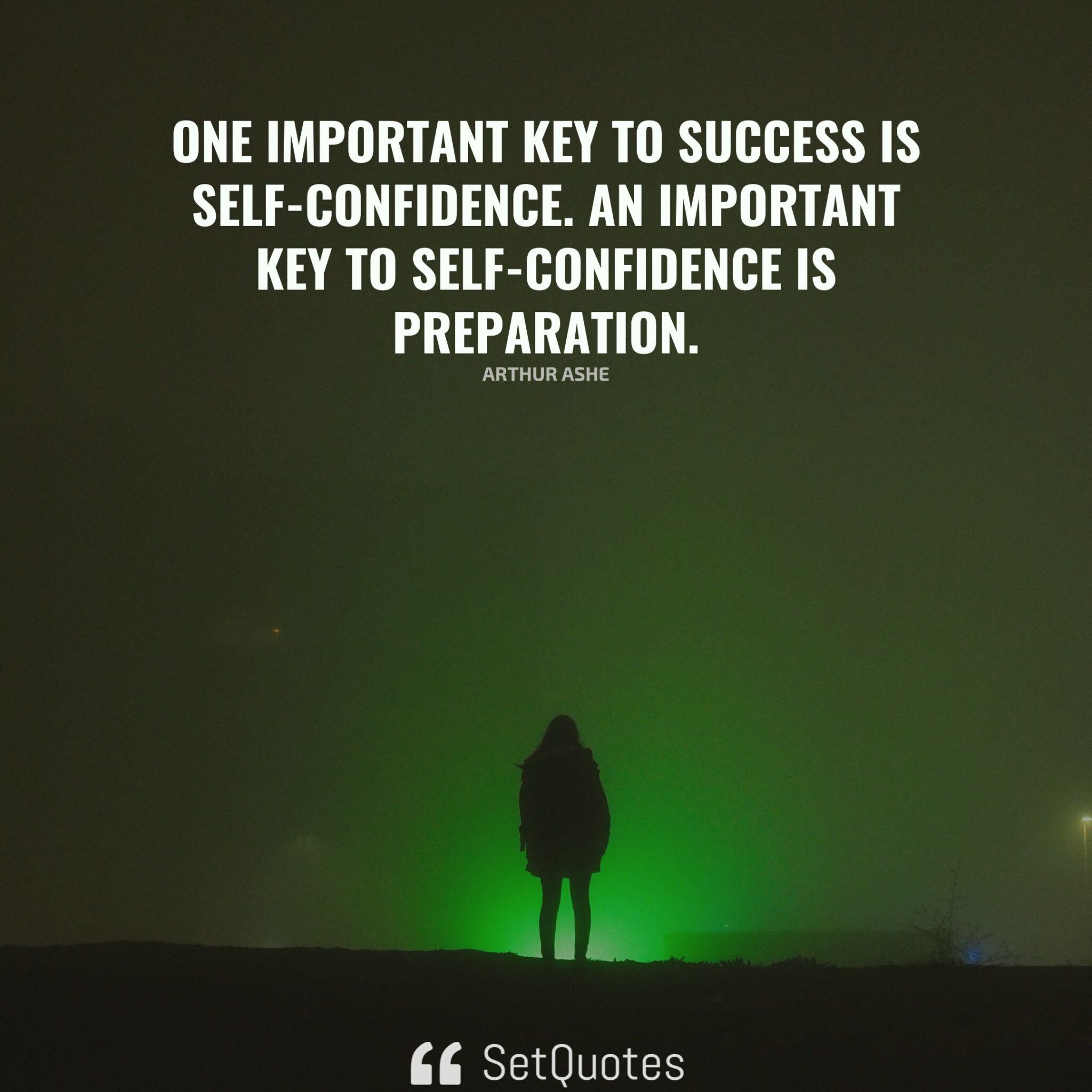 Quotes About Confidence And Success One important key to success is self-confidence.