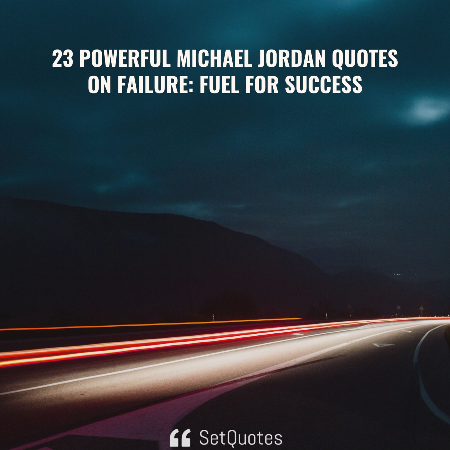 23 Powerful Michael Jordan Quotes on Failure Fuel for Success.